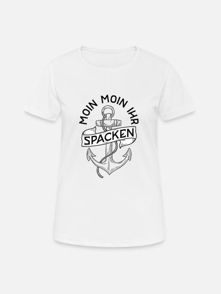 Moin Moin ihr Spacken - Frauen T-Shirt atmungsaktiv - Weiß