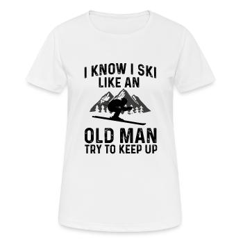 Ich weiß ich fahre Ski wie ein alter Mann - Frauen T-Shirt atmungsaktiv - Weiß - Vorne - AI Model Female 172 dark (172cm)