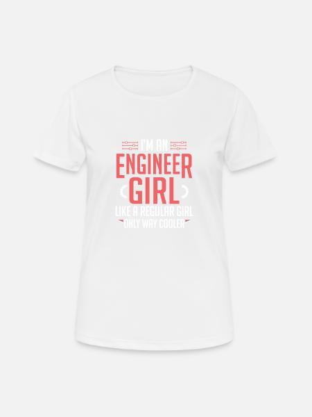I'm An Engineer Girl Funny Female Engineering - Women's Breathable T-Shirt - white