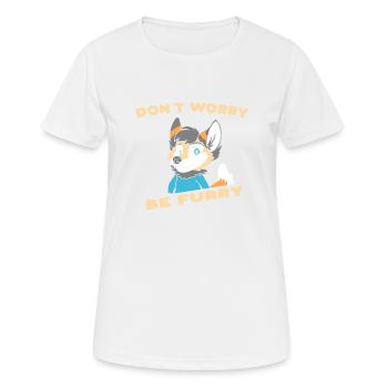 Do not Worry Be Furry - Furry Fandom Fursuiter - Women's Breathable T-Shirt - white - Front - AI Model Female 172 dark (172cm)
