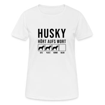 Husky - Hört aufs Wort - lustiges Hunde Geschenk - Frauen T-Shirt atmungsaktiv - Weiß - Vorne - AI Model Female 172 dark (172cm)