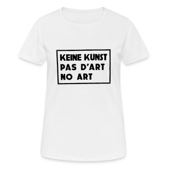Keine Kunst - Frauen T-Shirt atmungsaktiv - Weiß - Vorne - AI Model Female 172 dark (172cm)