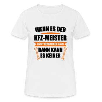 Kfz Mechaniker Schrauber Meister Spruch Geschenk - Frauen T-Shirt atmungsaktiv - Weiß - Vorne - AI Model Female 172 dark (172cm)