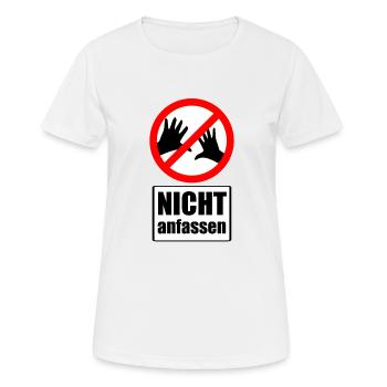 Nicht anfassen - Verkehrsschild - fun4m3 - Frauen T-Shirt atmungsaktiv - Weiß - Vorne - AI Model Female 172 dark (172cm)