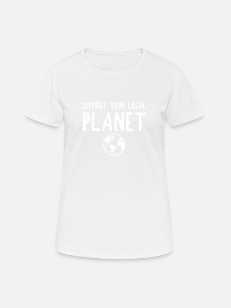 Support your local Planet - Frauen T-Shirt atmungsaktiv - Weiß