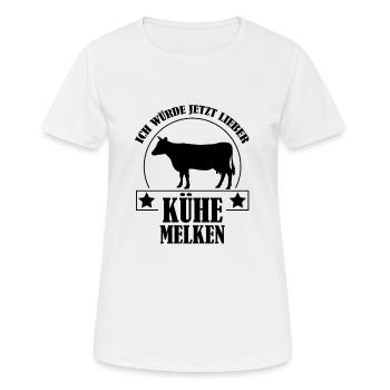 Ich würde jetzt lieber Kühe melken - Frauen T-Shirt atmungsaktiv - Weiß - Vorne - AI Model Female 172 dark (172cm)