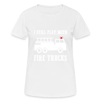I Still Play With Firetrucks - Women's Breathable T-Shirt - white - Front - AI Model Female 172 dark (172cm)