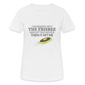 Ultimatives Frisbee-Geschenk Warum der Frisbee wird - Frauen T-Shirt atmungsaktiv - Weiß - Vorne - AI Model Female 172 dark (172cm)