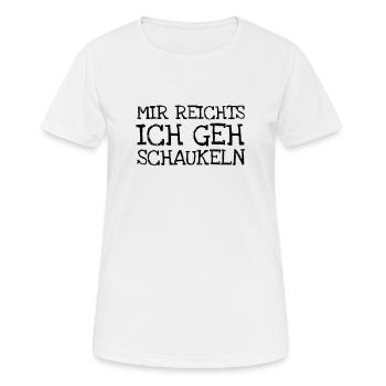 Mir Reichts Ich Geh Schaukeln - Frauen T-Shirt atmungsaktiv - Weiß - Vorne - AI Model Female 172 dark (172cm)