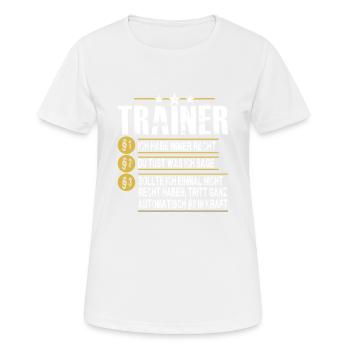 Ich habe immer Recht! Ich bin der Trainer - Frauen T-Shirt atmungsaktiv - Weiß - Vorne - AI Model Female 172 dark (172cm)