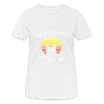 hab ich verstanden ist mir egal Katzen Motiv Kater - Frauen T-Shirt atmungsaktiv - Weiß - Vorne - AI Model Female 172 dark (172cm)