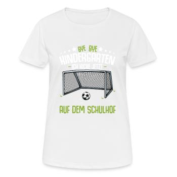 Bye Kindergarten Einschulung Schulanfang Fussball - Frauen T-Shirt atmungsaktiv - Weiß - Vorne - AI Model Female 172 dark (172cm)