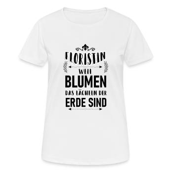 Floristin Blumen Spruch - Frauen T-Shirt atmungsaktiv - Weiß - Vorne - AI Model Female 172 dark (172cm)