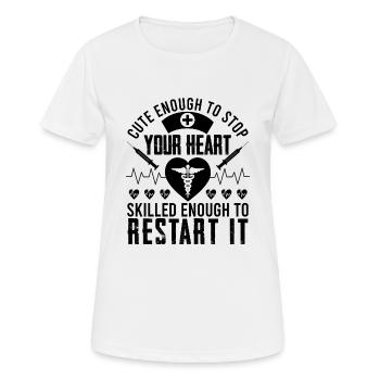 Cute Enough to Stop Your Heart Nurse Funny - Frauen T-Shirt atmungsaktiv - Weiß - Vorne - AI Model Female 172 dark (172cm)