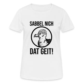 Sabbel nich dat geit Möwe - Frauen T-Shirt atmungsaktiv - Weiß - Vorne - AI Model Female 172 dark (172cm)