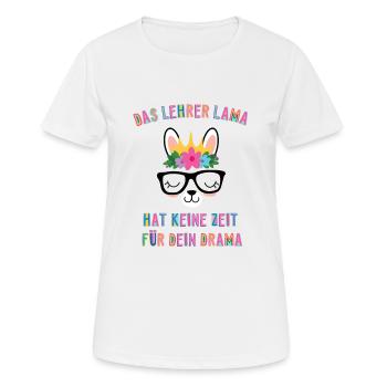 Das Lehrer Lama hat keine Zeit für dein Drama - Frauen T-Shirt atmungsaktiv - Weiß - Vorne - AI Model Female 172 dark (172cm)