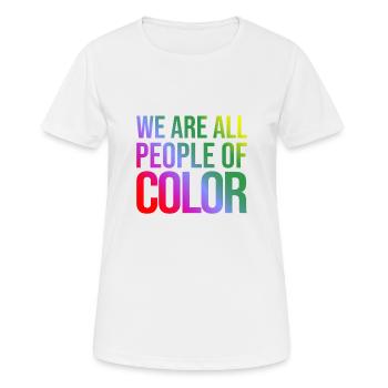 Nous sommes tous des gens de couleur - T-shirt respirant Femme - blanc - Devant - AI Model Female 172 dark (172cm)
