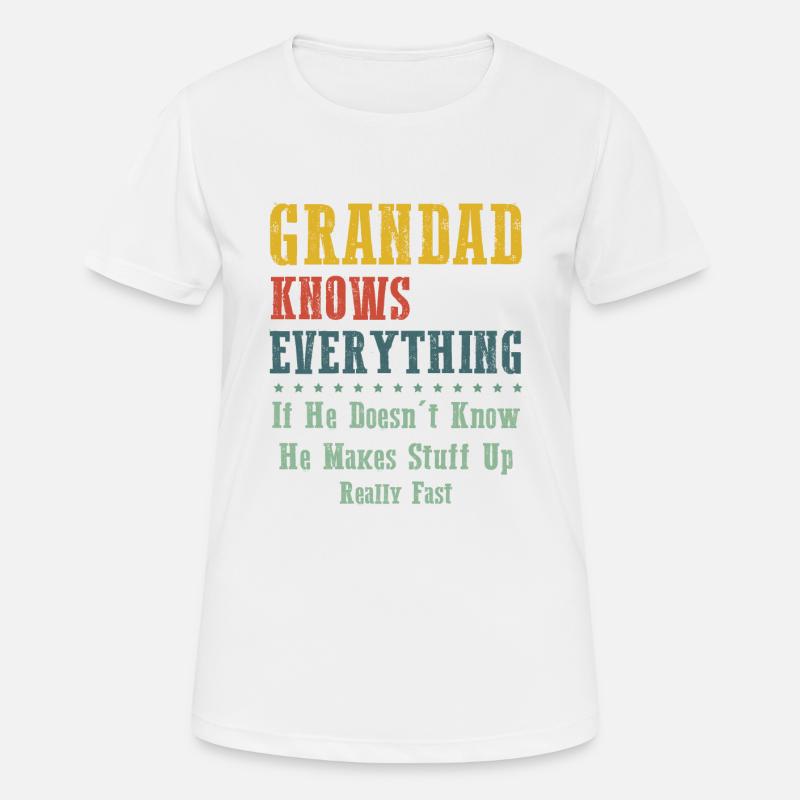 Grandad Knows Everything - Women's Breathable T-Shirt - white