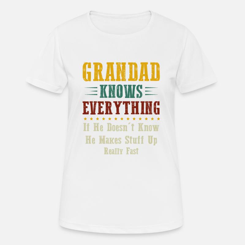 Grandad Know Everything - Women's Breathable T-Shirt - white