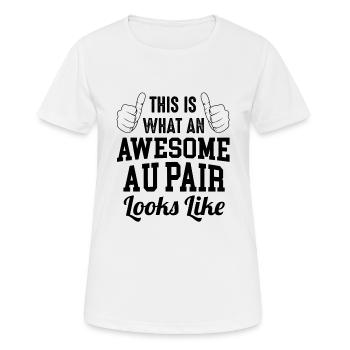 So sieht ein großartiges Au Pair aus - Frauen T-Shirt atmungsaktiv - Weiß - Vorne - AI Model Female 172 dark (172cm)