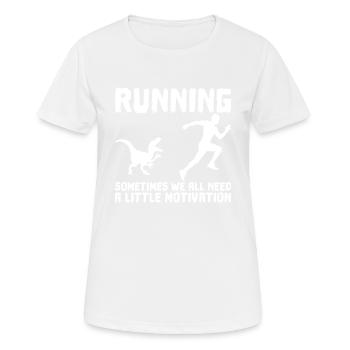 Funny Lustig Laufen Motivation - Frauen T-Shirt atmungsaktiv - Weiß - Vorne - AI Model Female 172 dark (172cm)