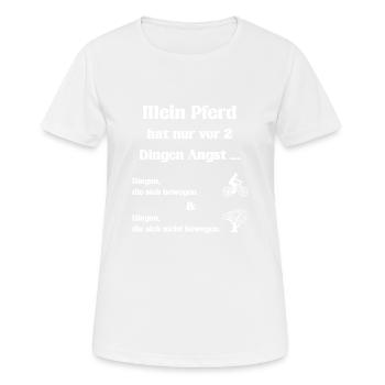 Pferd Angst I Pferdespruch Geschenk - Frauen T-Shirt atmungsaktiv - Weiß - Vorne - AI Model Female 172 dark (172cm)