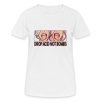 Drop Acid Not Bombs - LSD Psychédelika Psilocybine - T-shirt respirant Femme - blanc - Devant - AI Model Female 172 dark (172cm)
