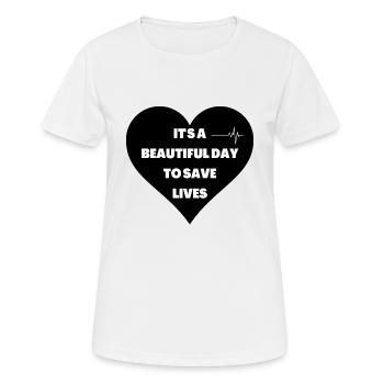 C'est une belle journée pour sauver des vies - T-shirt respirant Femme - blanc - Devant - AI Model Female 172 dark (172cm)