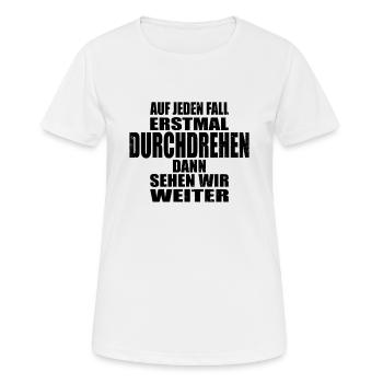 lustiger Spruch Sprüche Witziges Geschenk Slogan - Frauen T-Shirt atmungsaktiv - Weiß - Vorne - AI Model Female 172 dark (172cm)