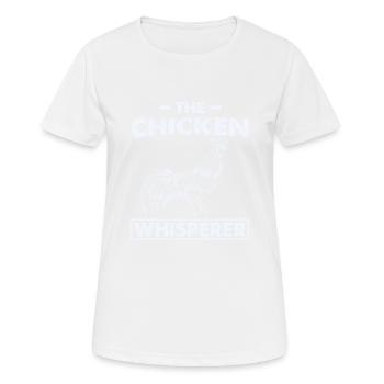 Poulet Whisperer Poulet Whisperer Poulet Poulets - T-shirt respirant Femme - blanc - Devant - AI Model Female 172 dark (172cm)