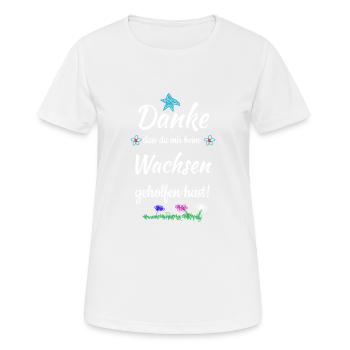 Danke dass du mir beim Wachsen geholfen hast - Frauen T-Shirt atmungsaktiv - Weiß - Vorne - AI Model Female 172 dark (172cm)