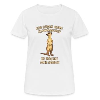 Ein Leben Ohne Erdmännchen - Frauen T-Shirt atmungsaktiv - Weiß - Vorne - AI Model Female 172 dark (172cm)