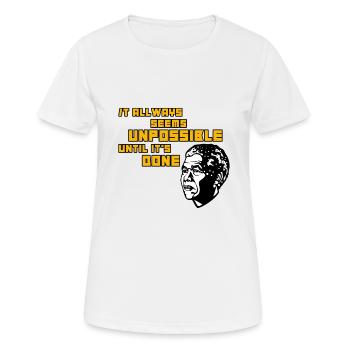 It always seems unpossible until it`s done! - Frauen T-Shirt atmungsaktiv - Weiß - Vorne - AI Model Female 172 dark (172cm)