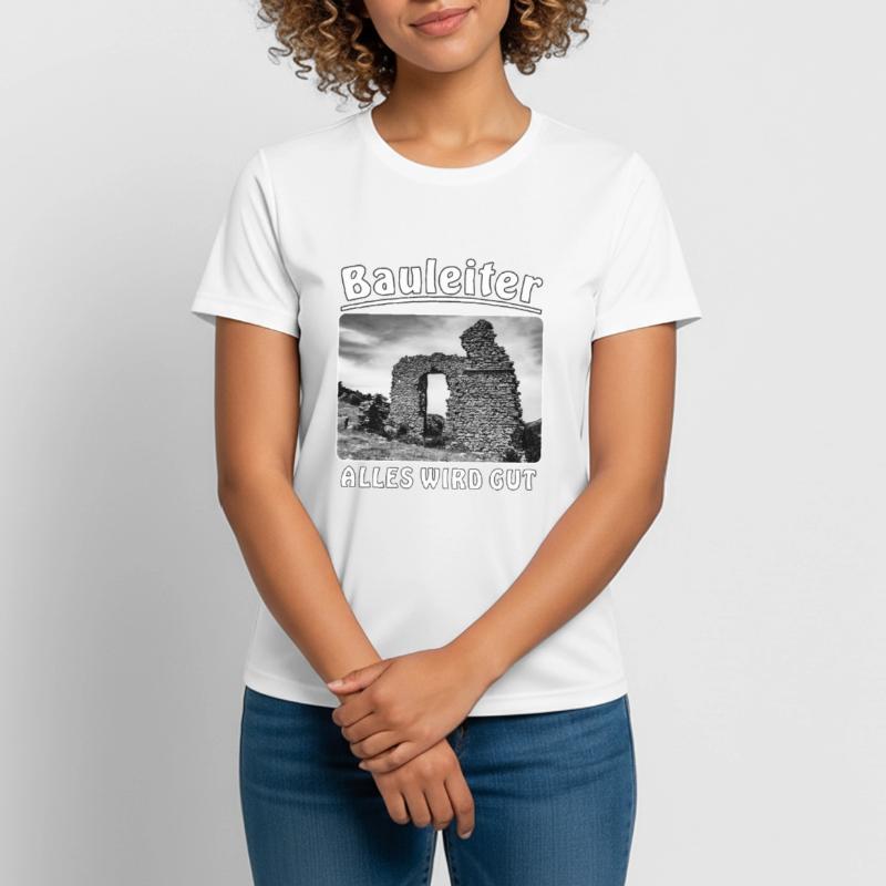 Haus verfallen Bauleiter Alles wird gut Frauen T-Shirt atmungsaktiv