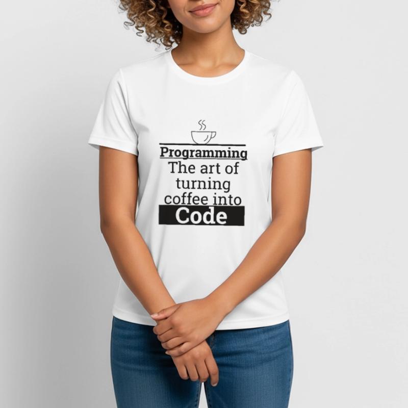 "Programming Coffee to Code" | Programmierer Frauen T-Shirt atmungsaktiv