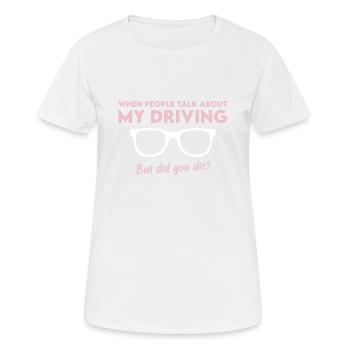Autofahrer Geschenk Witz Führerschein Unfall Auto - Frauen T-Shirt atmungsaktiv - Weiß - Vorne - AI Model Female 172 dark (172cm)