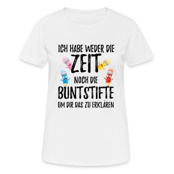 Buntstifte Spruch lustig - Frauen T-Shirt atmungsaktiv - Weiß - Vorne - AI Model Female 172 dark (172cm)