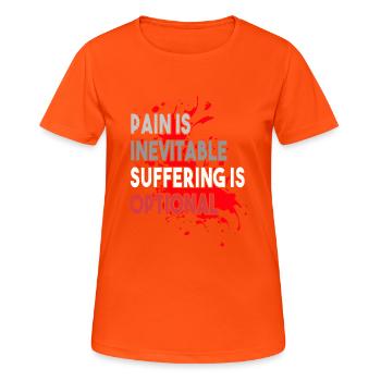 Pain is inevitable, suffering is optional - Women's Breathable T-Shirt - neon orange - Front - AI Model Female 172 dark (172cm)