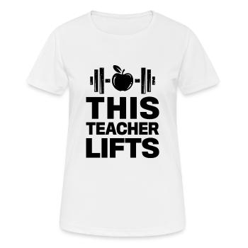 Ce professeur soulève des cadeaux drôles de professeur - T-shirt respirant Femme - blanc - Devant - AI Model Female 172 dark (172cm)