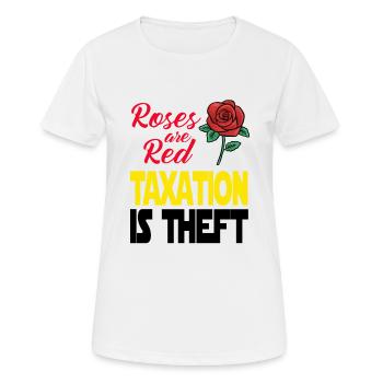 Taxes are robbery. Roses are Red Taxation is Theft - Women's Breathable T-Shirt - white - Front - AI Model Female 172 dark (172cm)