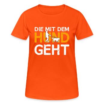 Die Mit dem Hund Geht | Hundehalterin Frauchen - Frauen T-Shirt atmungsaktiv - Neonorange - Vorne - AI Model Female 172 dark (172cm)