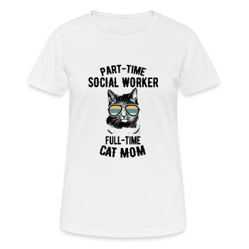 Teilzeit Katze Mutter Sozialarbeiter Geschenk - Frauen T-Shirt atmungsaktiv - Weiß - Vorne - AI Model Female 172 dark (172cm)