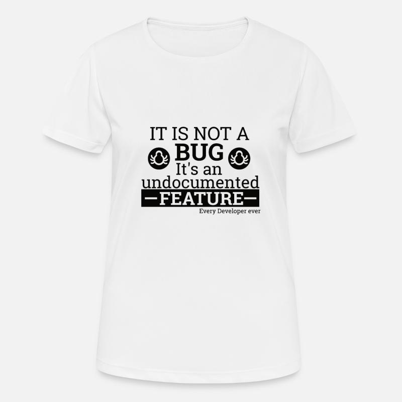 « Not a Bug » | Programmeur, programmeur - T-shirt respirant Femme - blanc
