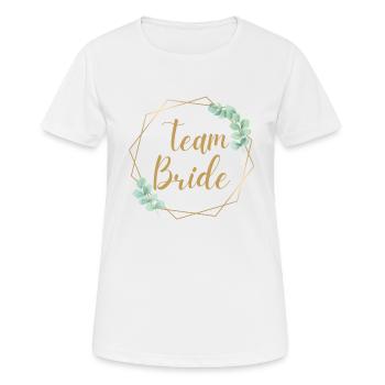 Team Braut Geschenk Hochzeit JGA - Frauen T-Shirt atmungsaktiv - Weiß - Vorne - AI Model Female 172 dark (172cm)