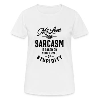 Mon niveau de sarcasme est basé sur votre niveau de stupeur - T-shirt respirant Femme - blanc - Devant - AI Model Female 172 dark (172cm)