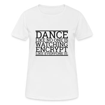 « Dance like no one » | Ordinateur - T-shirt respirant Femme - blanc - Devant - AI Model Female 172 dark (172cm)
