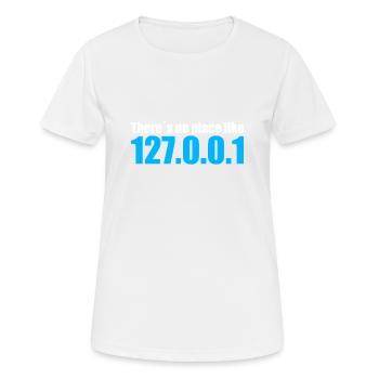 there is no place like 127.0.0.1 gift idea - Women's Breathable T-Shirt - white - Front - AI Model Female 172 dark (172cm)