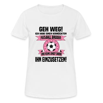 Verrückter Bruder Fußball - Frauen T-Shirt atmungsaktiv - Weiß - Vorne - AI Model Female 172 dark (172cm)