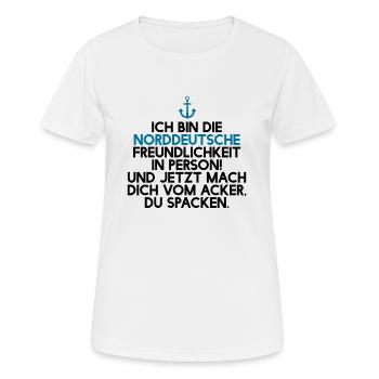 Ich bin die norddeutsche Freundlichkeit in Person - Frauen T-Shirt atmungsaktiv - Weiß - Vorne - AI Model Female 172 dark (172cm)
