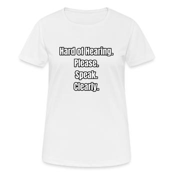 Hard of hearing - Women's Breathable T-Shirt - white - Front - AI Model Female 172 dark (172cm)